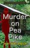 [Listed and Lethal Mystery 01] • Murder on Pea Pike